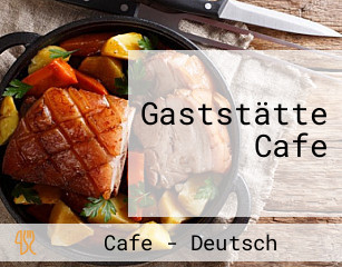 Gaststätte Cafe