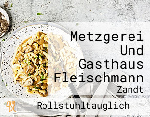Metzgerei Und Gasthaus Fleischmann