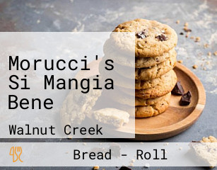 Morucci's Si Mangia Bene