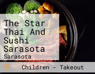 The Star Thai And Sushi Sarasota