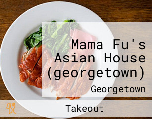 Mama Fu's Asian House (georgetown)