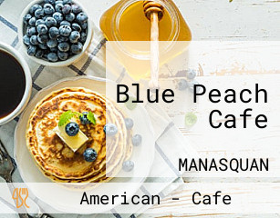 Blue Peach Cafe