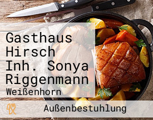 Gasthaus Hirsch Inh. Sonya Riggenmann