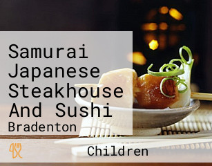Samurai Japanese Steakhouse And Sushi