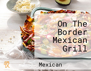 On The Border Mexican Grill Cantina Rogers