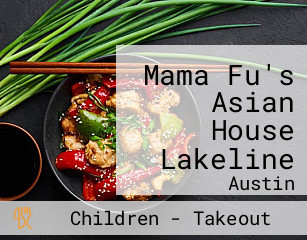 Mama Fu's Asian House Lakeline