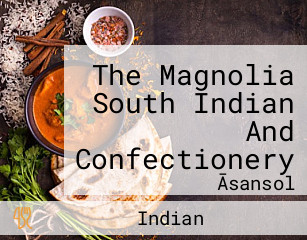 The Magnolia South Indian And Confectionery