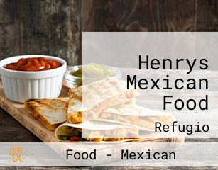 Henrys Mexican Food