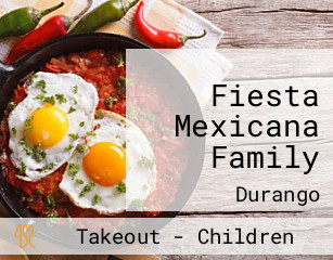 Fiesta Mexicana Family