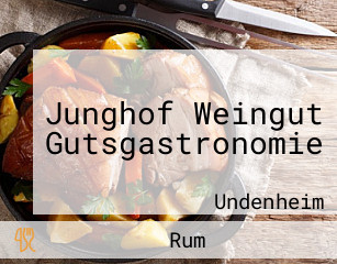 Junghof Weingut Gutsgastronomie