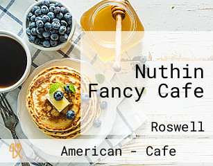 Nuthin Fancy Cafe