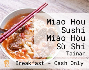 Miao Hou Sushi Miào Hòu Sù Shí
