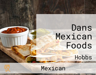 Dans Mexican Foods