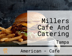 Millers Cafe And Catering