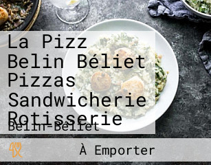 La Pizz Belin Béliet Pizzas Sandwicherie Rotisserie