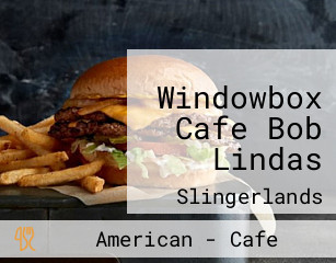 Windowbox Cafe Bob Lindas