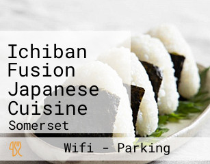 Ichiban Fusion Japanese Cuisine