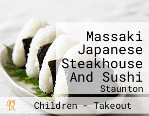 Massaki Japanese Steakhouse And Sushi