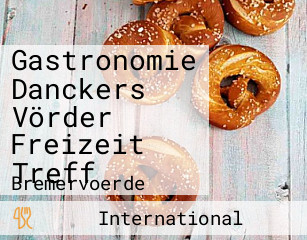 Gastronomie Danckers Vörder Freizeit Treff