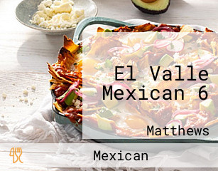 El Valle Mexican 6