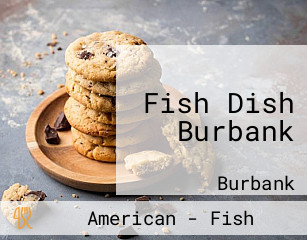 Fish Dish Burbank