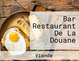 Bar Restaurant De La Douane