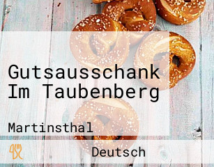 Gutsausschank Im Taubenberg