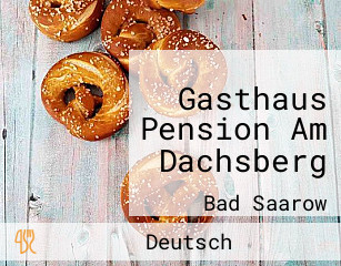 Gasthaus Pension Am Dachsberg