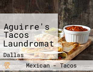 Aguirre's Tacos Laundromat