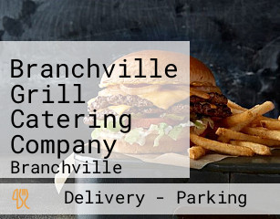 Branchville Grill Catering Company