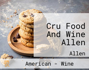 Cru Food And Wine Allen