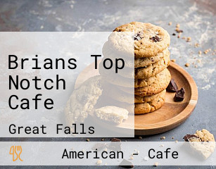 Brians Top Notch Cafe