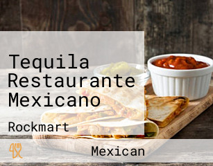 Tequila Restaurante Mexicano