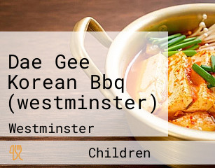 Dae Gee Korean Bbq (westminster)