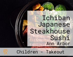 Ichiban Japanese Steakhouse Sushi