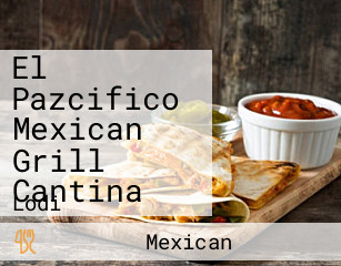 El Pazcifico Mexican Grill Cantina