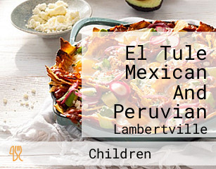 El Tule Mexican And Peruvian