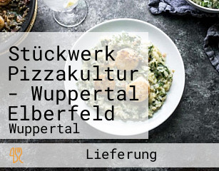 Stückwerk Pizzakultur - Wuppertal Elberfeld