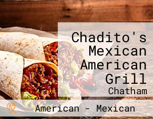 Chadito's Mexican American Grill
