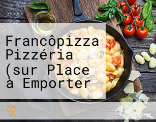 Francôpizza Pizzéria (sur Place à Emporter Livraison) 62240 Desvres