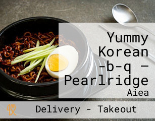 Yummy Korean -b-q – Pearlridge