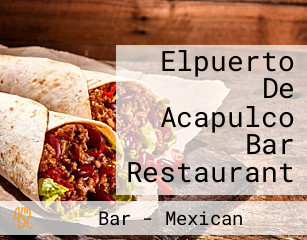 Elpuerto De Acapulco Bar Restaurant