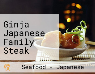 Ginja Japanese Family Steak Seafood House
