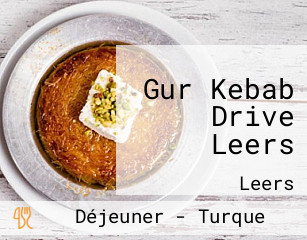 Gur Kebab Drive Leers