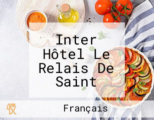 Inter Hôtel Le Relais De Saint Jean Adhérent