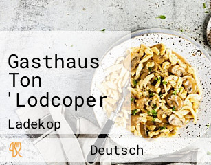 Gasthaus Ton 'Lodcoper