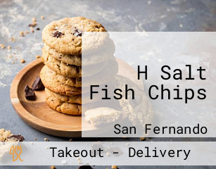 H Salt Fish Chips