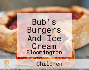 Bub's Burgers And Ice Cream
