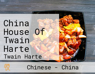 China House Of Twain Harte