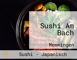 Sushi Am Bach